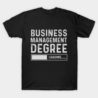 Business Management Degree Loading Funny Graduation T-Shirt